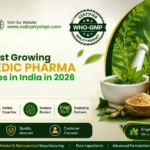 The Fastest Growing Ayurvedic Pharma Companies in India 2026. A Complete Guide for Businesses and Franchise Partners